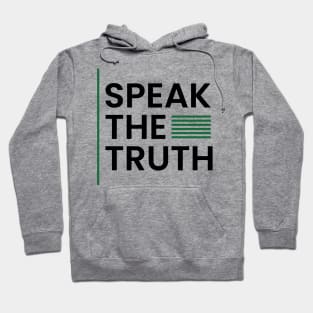 Speak the truth Hoodie